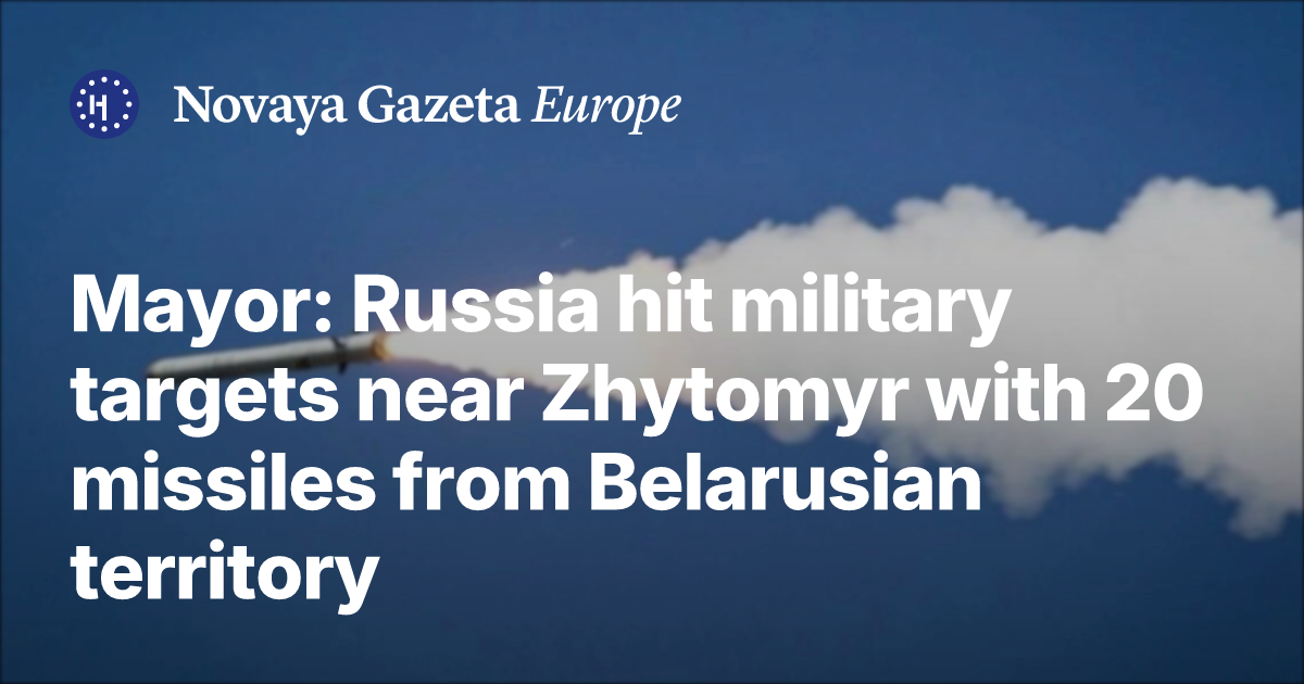 Target In Russia Mayor: Russia hit military targets near Zhytomyr with 20 missiles from ...