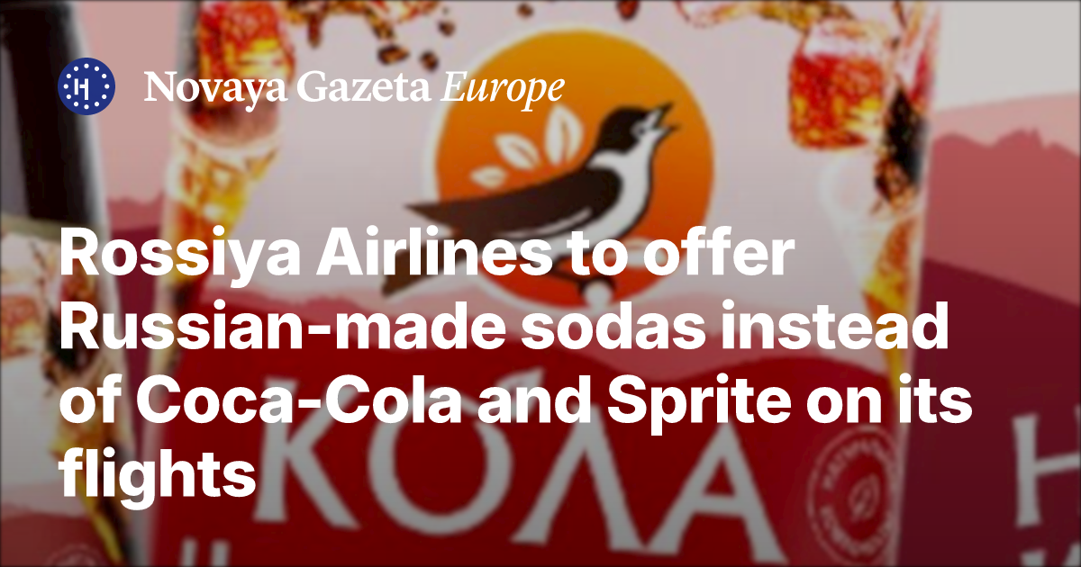 Rossiya Airlines to offer Russian-made sodas instead of Coca-Cola and ...