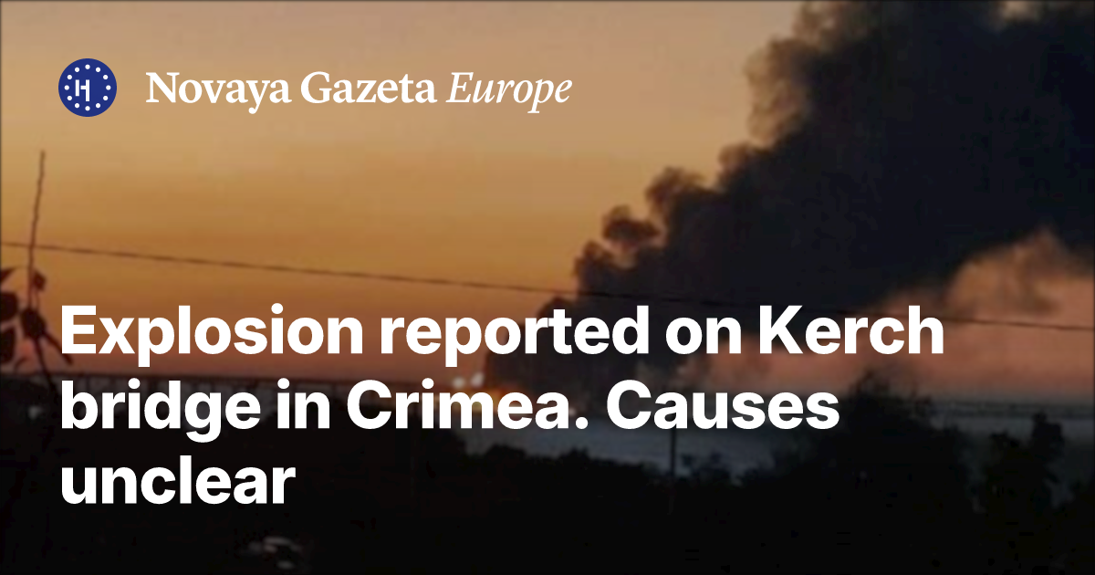 Bridge Explosion Rochester Explosion reported on Kerch bridge in Crimea. Causes unclear — Novaya ...