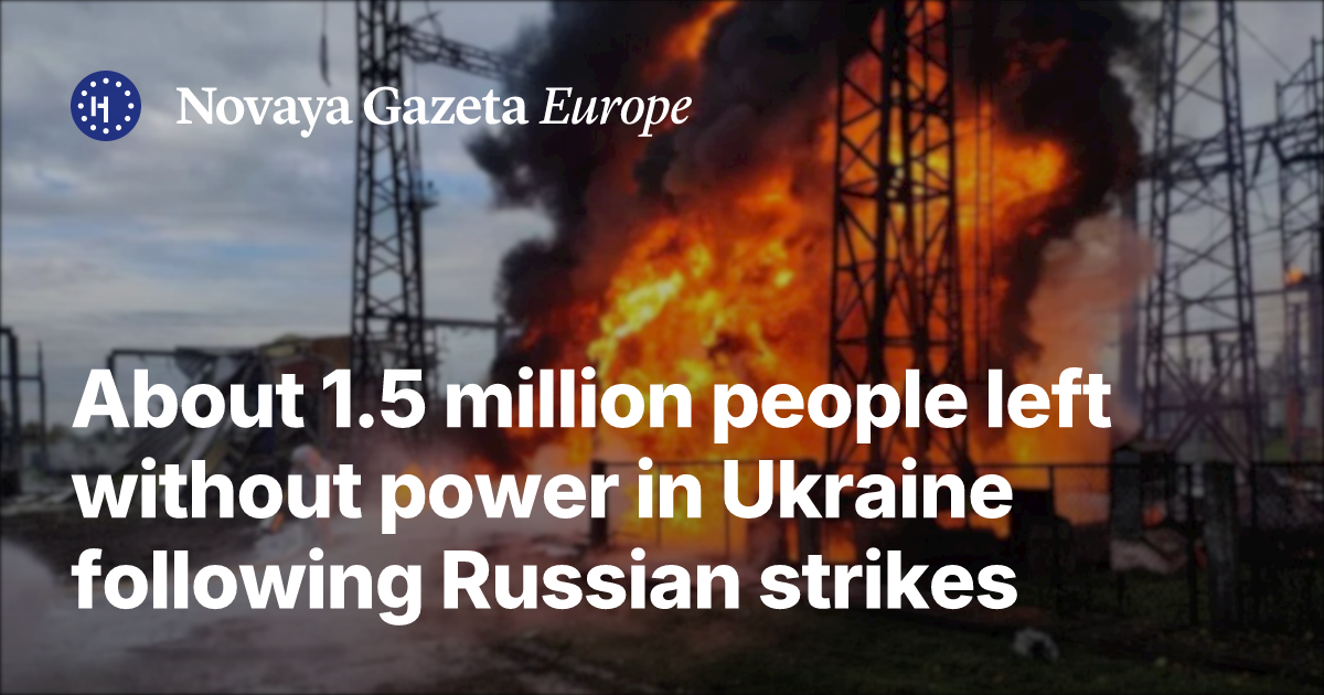 About 1.5 million people left without power in Ukraine following ...