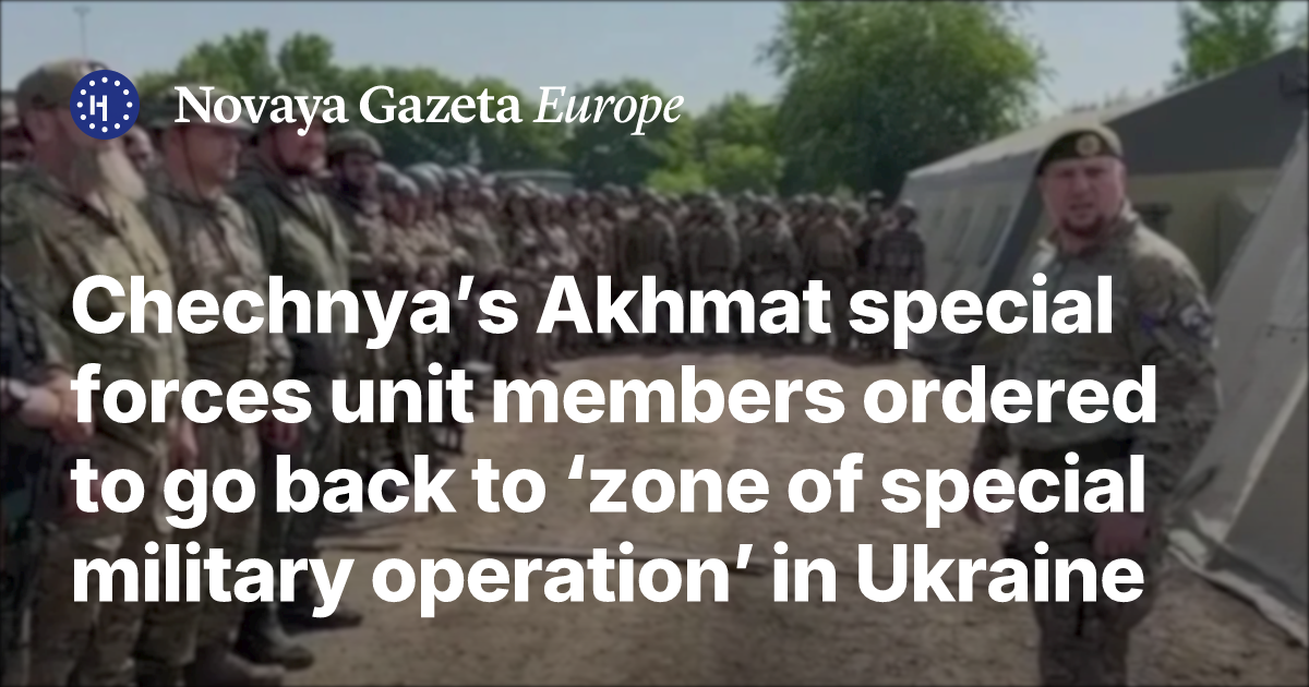 Axmat Forces Chechnya’s Akhmat special forces unit members ordered to go back to ...