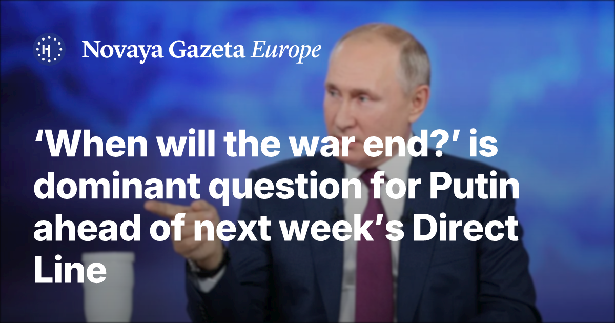 ‘When will the war end?’ is dominant question for Putin ahead of next ...