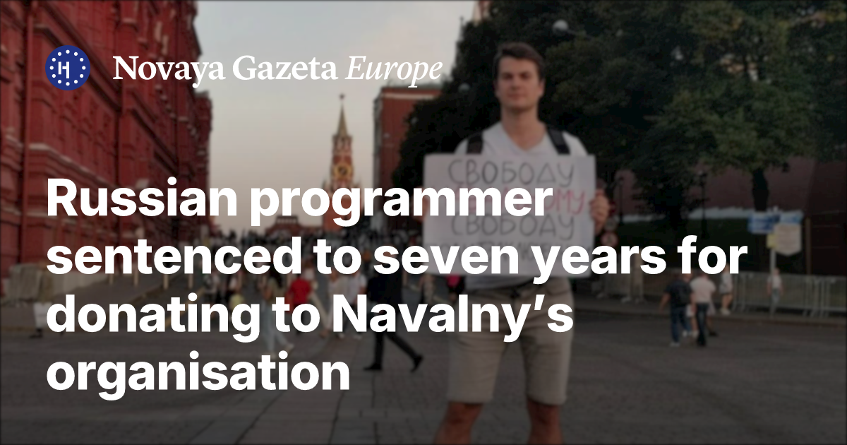 Remove Soviet Programer Russian programmer sentenced to seven years for donating to Navalny’s ...