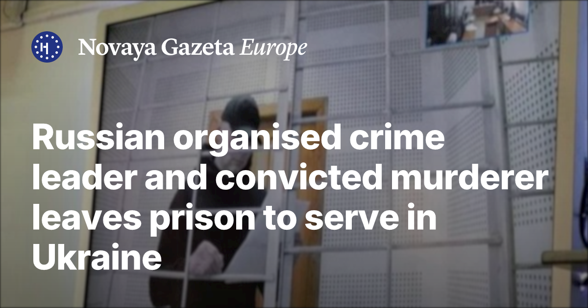 Russian organised crime leader and convicted murderer leaves prison to ...