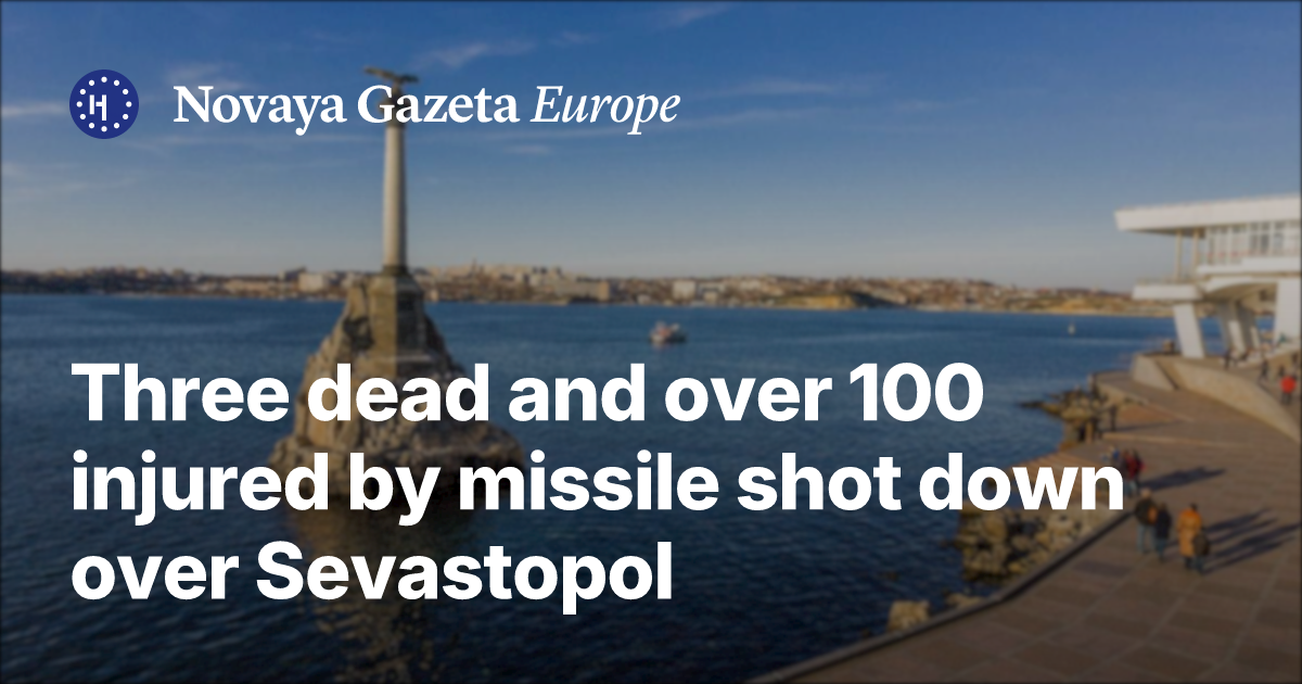 Three dead and over 100 injured by missile shot down over Sevastopol ...