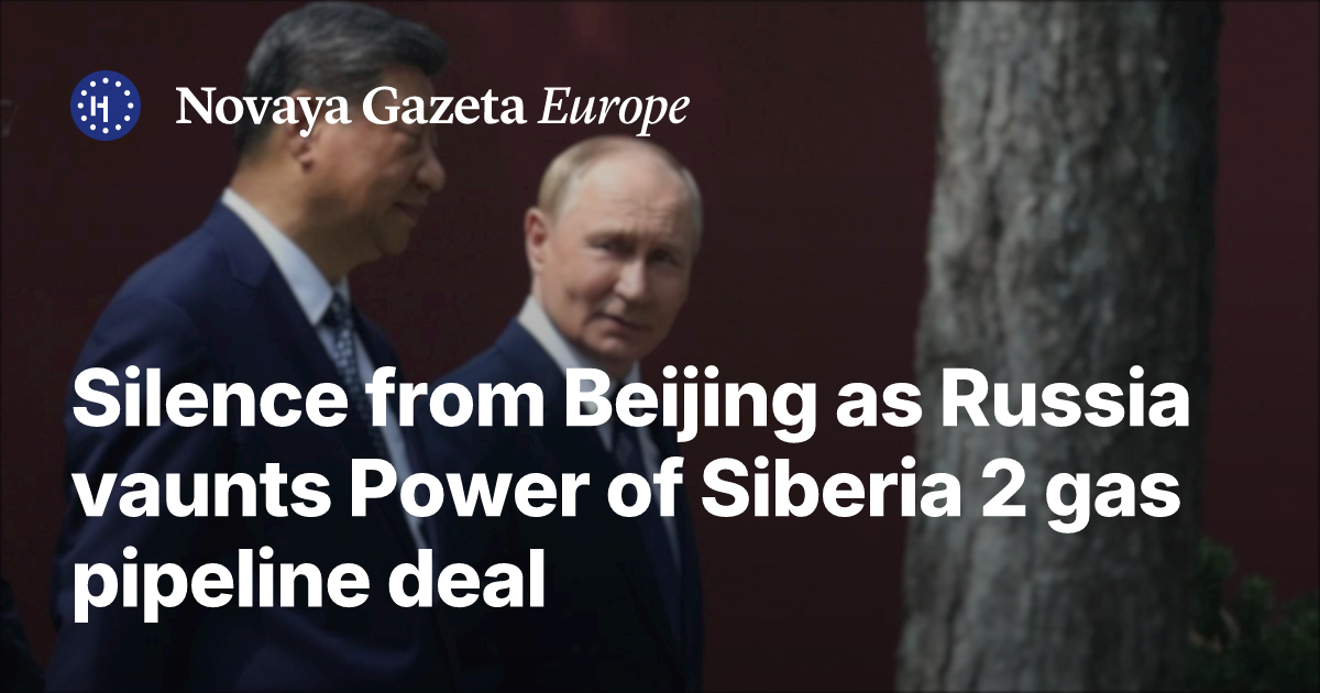 Silence from Beijing as Russia vaunts Power of Siberia 2 gas pipeline ...