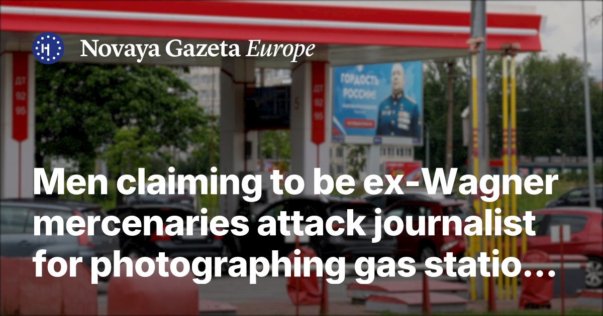 Men claiming to be ex-Wagner mercenaries attack journalist for ...