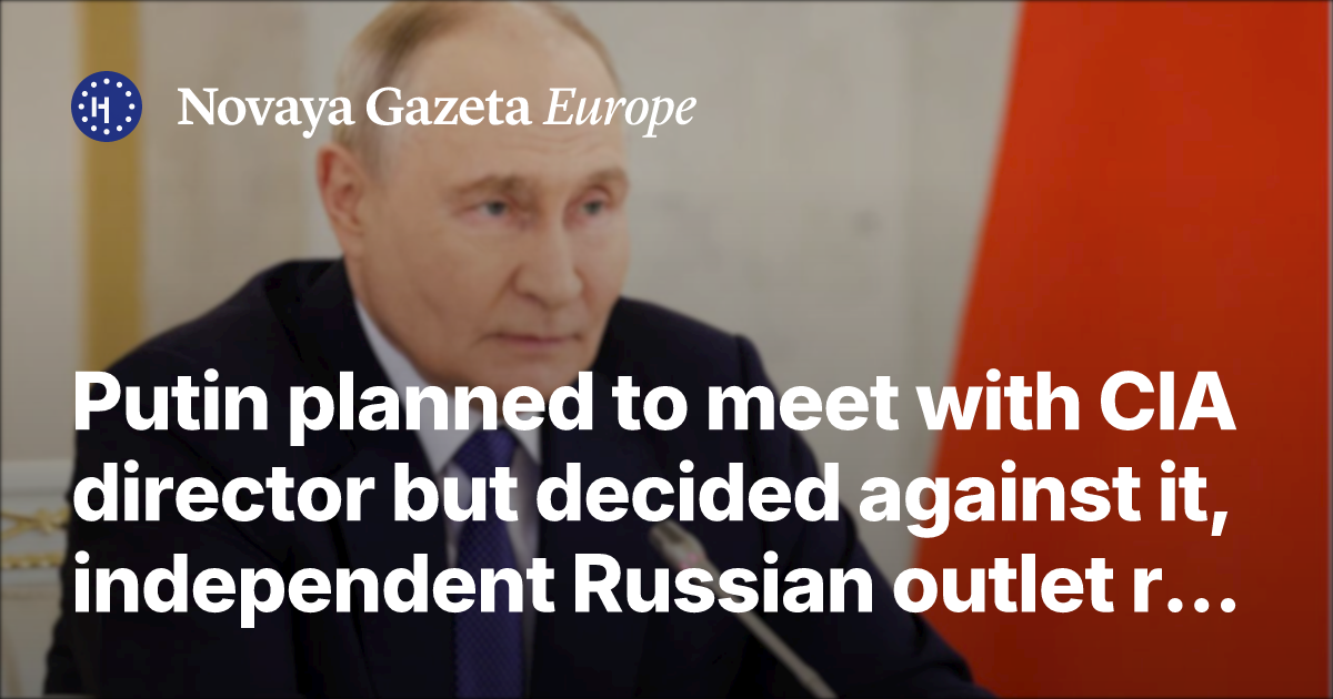 Putin planned to meet with CIA director but decided against it ...